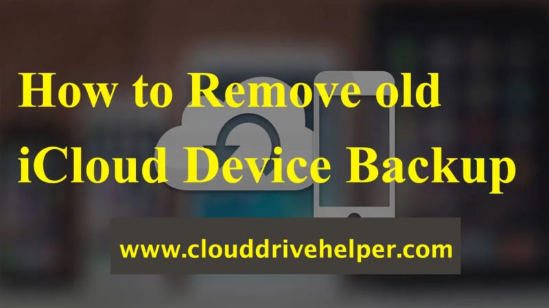 How to Remove Old iCloud Device Backups