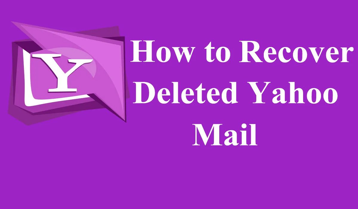 How to Recover Deleted Yahoo Mail in a simple way