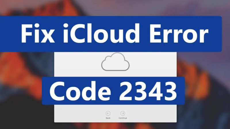 How to Fix iCloud Error Code 2343?