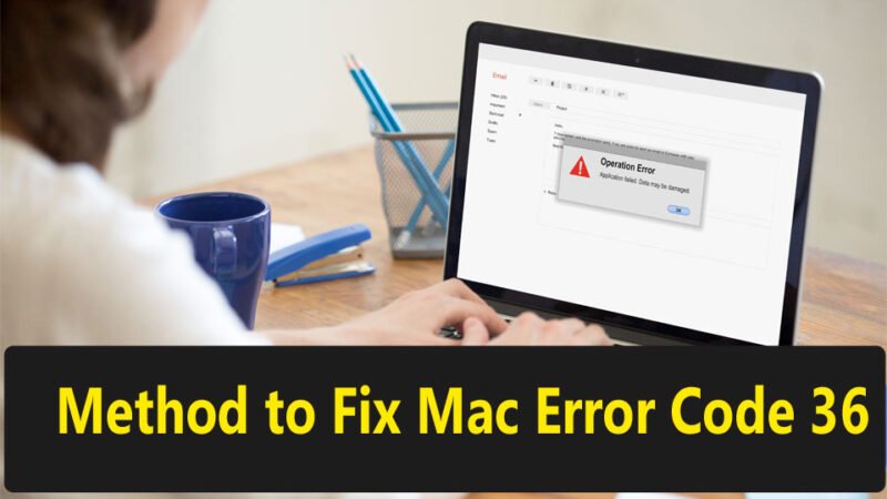 How to Fix Mac Error Code -36 With Step By Step