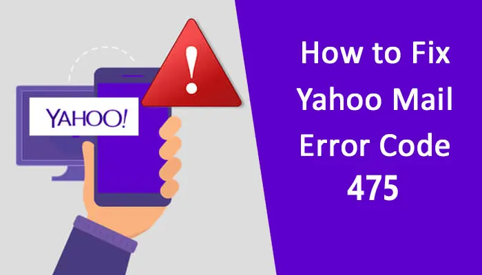 How to Fix Yahoo Mail error code 475