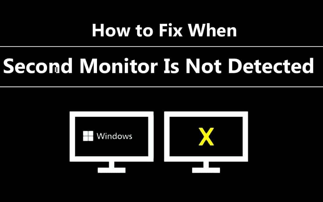 How to Fix When Second Monitor Is Not Detected