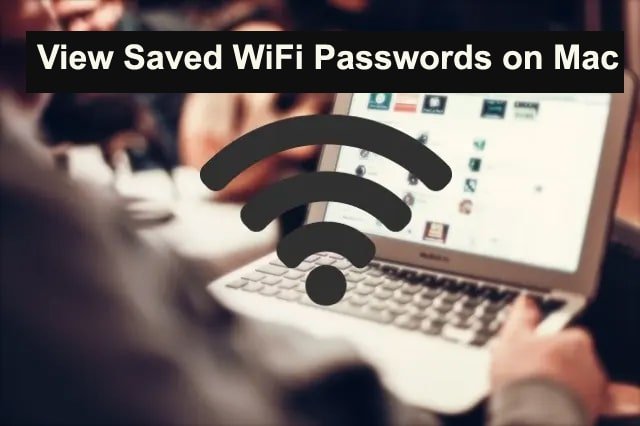 How to View Saved WiFi Passwords on Mac