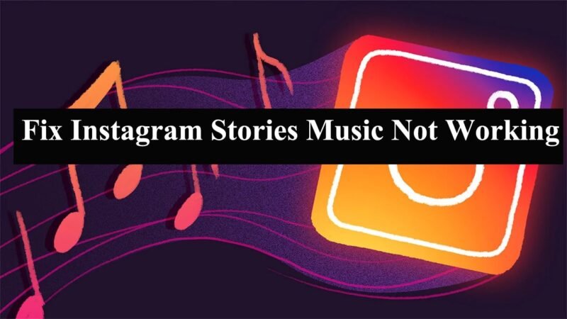 How To Fix Instagram Stories Music Not Working
